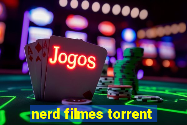 nerd filmes torrent